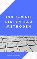 André Sternberg: 100 E-Mail Listen Bau Methoden 