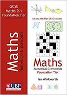 Ian Winkworth: GCSE Mathematics Numerical Crosswords Foundation Written for the GCSE 9-1 Course 