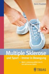 Multiple Sklerose und Sport - Immer in Bewegung - Mehr Lebensqualität durch ein aktiveres Leben