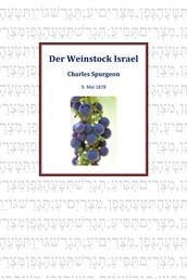 Der Weinstock Israel - 9. Mai 1878