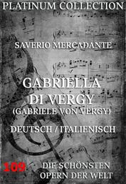Gabriella di Vergy (Gabriela von Vergy) - Die Opern der Welt