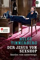 Helge Timmerberg: Der Jesus vom Sexshop ★★★★