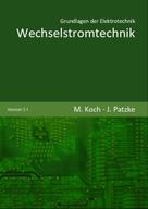 Joachim Patzke: Wechselstromtechnik 