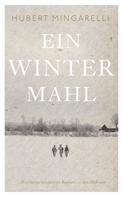 Hubert Mingarelli: Ein Wintermahl (eBook) ★★★★★