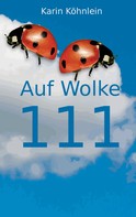 Karin Köhnlein: Auf Wolke 111 