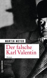 Der falsche Karl Valentin - Roman