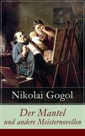 Nikolai Gogol: Der Mantel und andere Meisternovellen ★★★★★