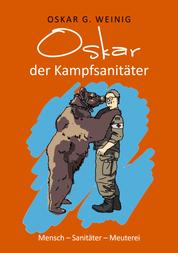 Oskar, der Kampfsanitäter - Mensch - Sanitäter - Meuterei