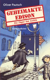 Geheimakte Edison - Die Jäger des Lichts - Ein Rätselkrimi