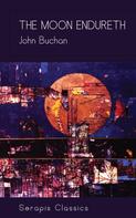 John Buchan: The Moon Endureth 
