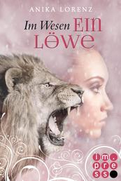 Im Wesen ein Löwe (Heart against Soul 5) - Romantische Gestaltwandler-Fantasy in sechs Bänden