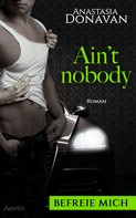 Anastasia Donavan: Ain't Nobody 2: Befreie mich ★★★★