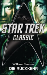 Star Trek - Classic: Die Rückkehr - Roman