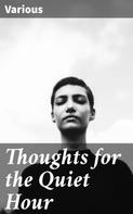 Various: Thoughts for the Quiet Hour 