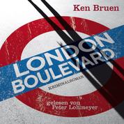 London Boulevard - Kriminalroman. Ungekürzte Lesung