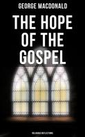 George MacDonald: The Hope of the Gospel: Religious Reflections 