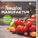 : Tomaten-Manufaktur ★★★★★