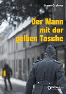 Hasso Grabner: Der Mann mit der gelben Tasche 