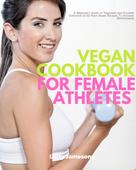Larry Jamesonn: Vegan Cookbook for Female Athletes ★★