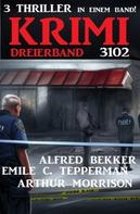 Alfred Bekker: Krimi Dreierband 3102 