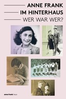Aukje Vergeest: Anne Frank im Hinterhaus - Wer war Wer? ★★★★