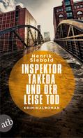 Henrik Siebold: Inspektor Takeda und der leise Tod ★★★★★