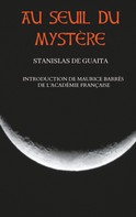 Maurice Barrès: Au seuil du mystère (Essais de Sciences Maudites) 