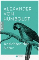 Alexander von Humboldt: Ansichten der Natur 