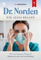 Patricia Vandenberg: Dr. Norden – Wie alles begann 7 – Arztroman ★★★★★