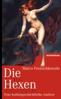 Marco Frenschkowski: Die Hexen ★★★★