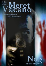 Meret Vacano #3 - Auftragskillerin aus Leidenschaft