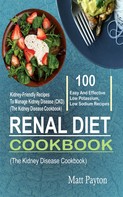 Matt Payton: Renal Diet Cookbook 