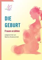 Martina Stubenschrott: Die Geburt 