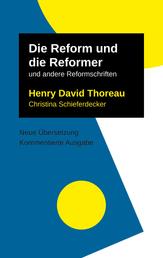 Die Reform und die Reformer - und weitere Texte