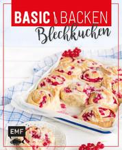 Basic Backen - Blechkuchen - Grundlagen & Rezepte für Klassiker, Stechkuchen, Cheesecakes und Obstkuchen