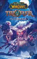 Greg Weisman: World of Warcraft: Traveler. Die Goblin-Stadt ★★★★