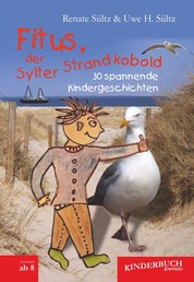 Fitus, der Sylter Strandkobold - 30 spannende Kindergeschichten