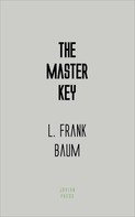 L. Frank Baum: The Master Key 