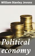 William Stanley Jevons: Political economy 