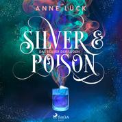 Silver & Poison, Band 1: Das Elixier der Lügen (Silver & Poison, 1)