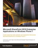 Todd Spatafore: Microsoft SharePoint 2010 Enterprise Applications on Windows Phone 7 