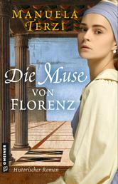 Die Muse von Florenz - Historischer Roman