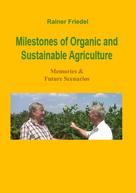 Rainer Friedel: Milestones of organic and sustainable agriculture 