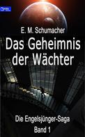 E. M. Schumacher: Das Geheimnis der Wächter ★★★