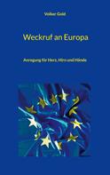 Volker Gold: Weckruf an Europa 