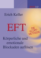 Erich Keller: EFT - Die Klopf-Methode ★★★★