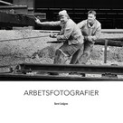 Bernt Lindgren: Arbetsfotografier ★★★★
