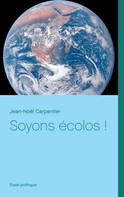 Jean-Noël Carpentier: Soyons écolos ! 