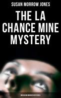 Susan Morrow Jones: The La Chance Mine Mystery (Musaicum Murder Mysteries) 