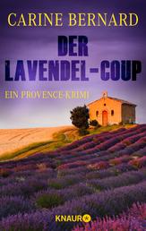 Der Lavendel-Coup - Ein Provence-Krimi